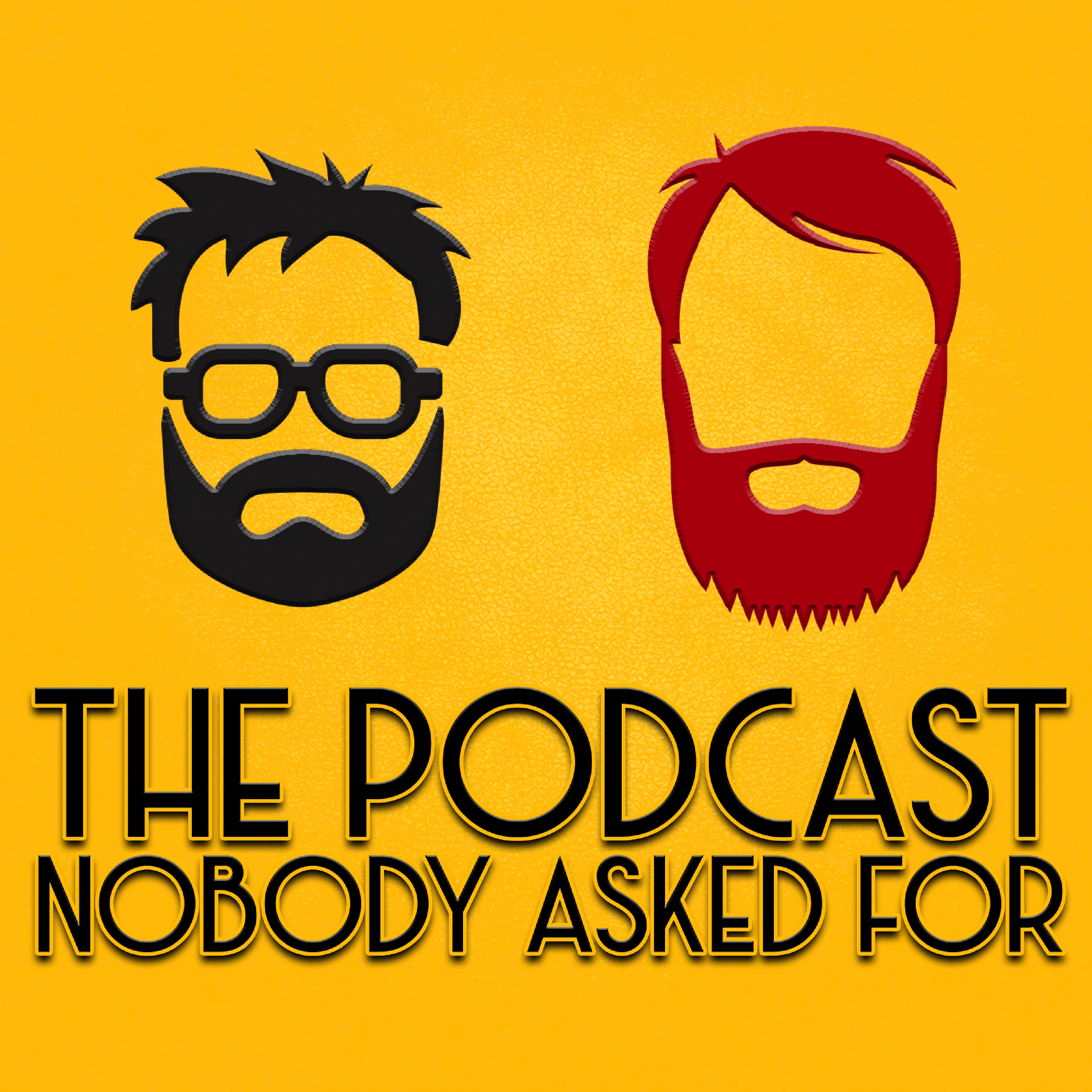 The Podcast Nobody Asked For